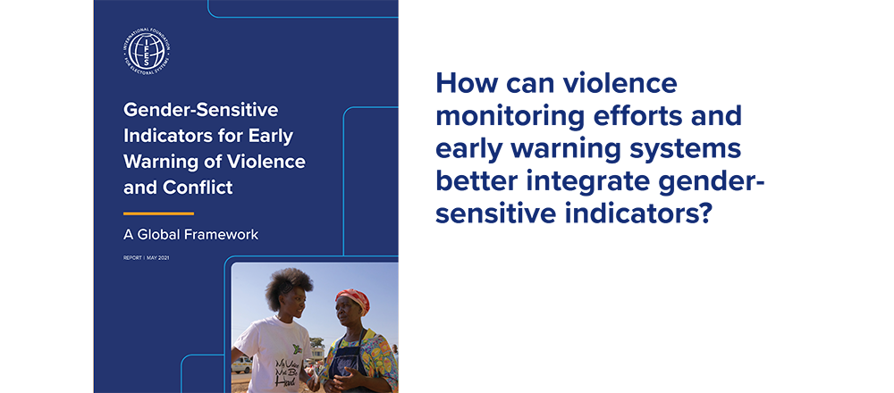 How can violence monitoring efforts and early warning systems better integrate gender-sensitive indicators?
