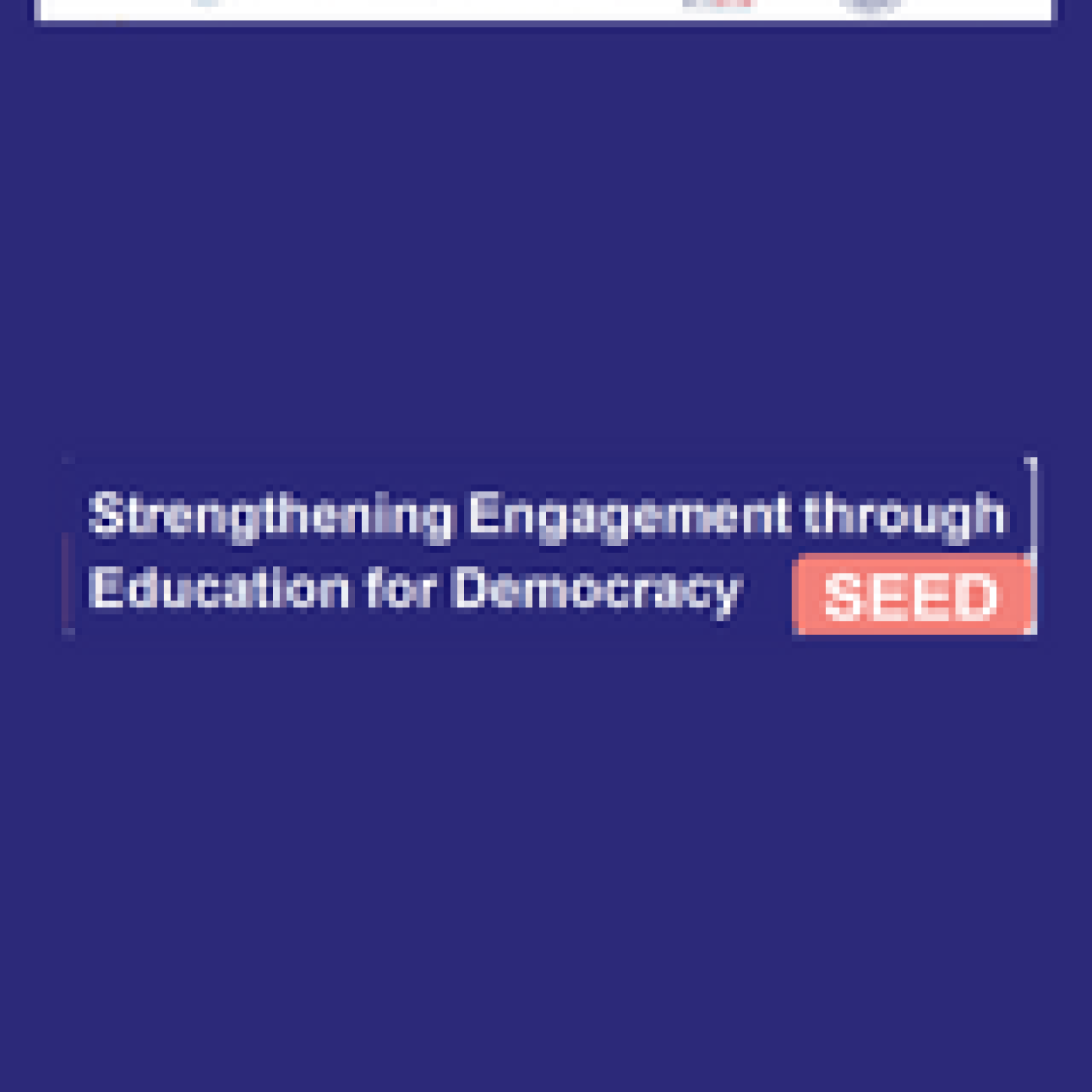 Strengthening Engagement through Education for Democracy 