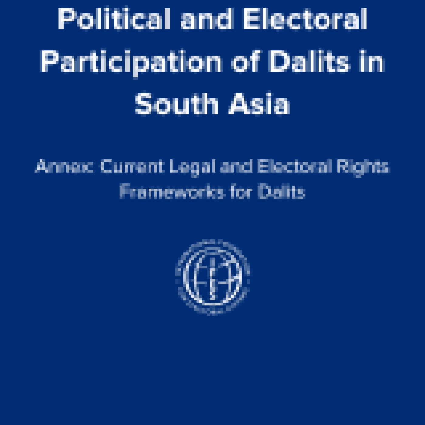 Political and Electoral Participation of Dalits in South Asia: Annex
