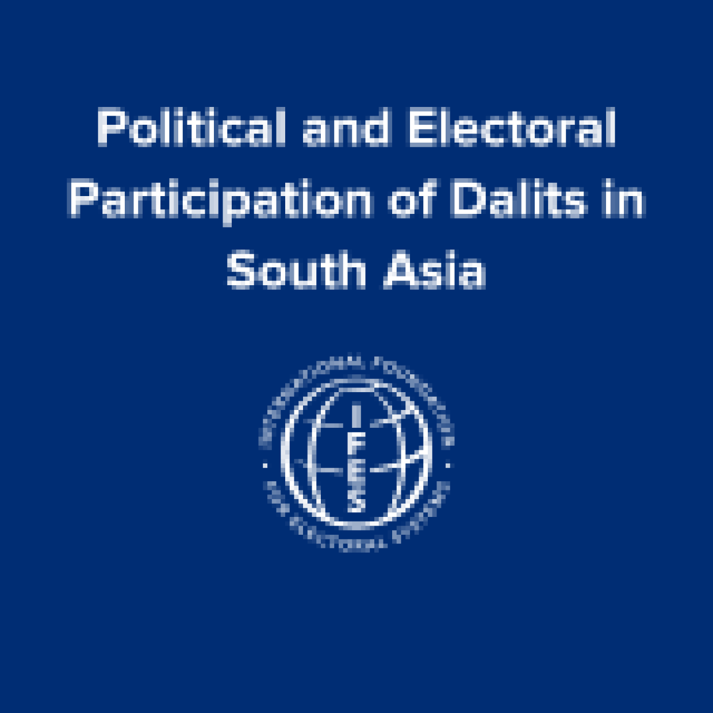 Political and Electoral Participation of Dalits in South Asia