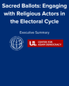 Sacred Ballots: Engaging with Religious Actors in the Electoral Cycle Executive Summary.pdf