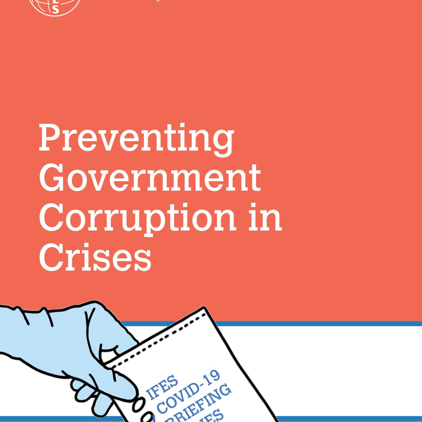 IFES COVID19 Briefing Series_Preventing Government Corruption in Crisis