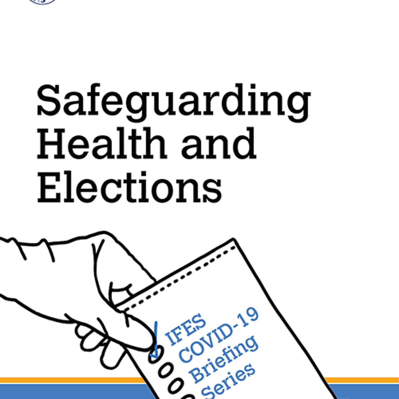 Cover of "IFES COVID-19 Briefing Series: Safeguarding Health and Elections"