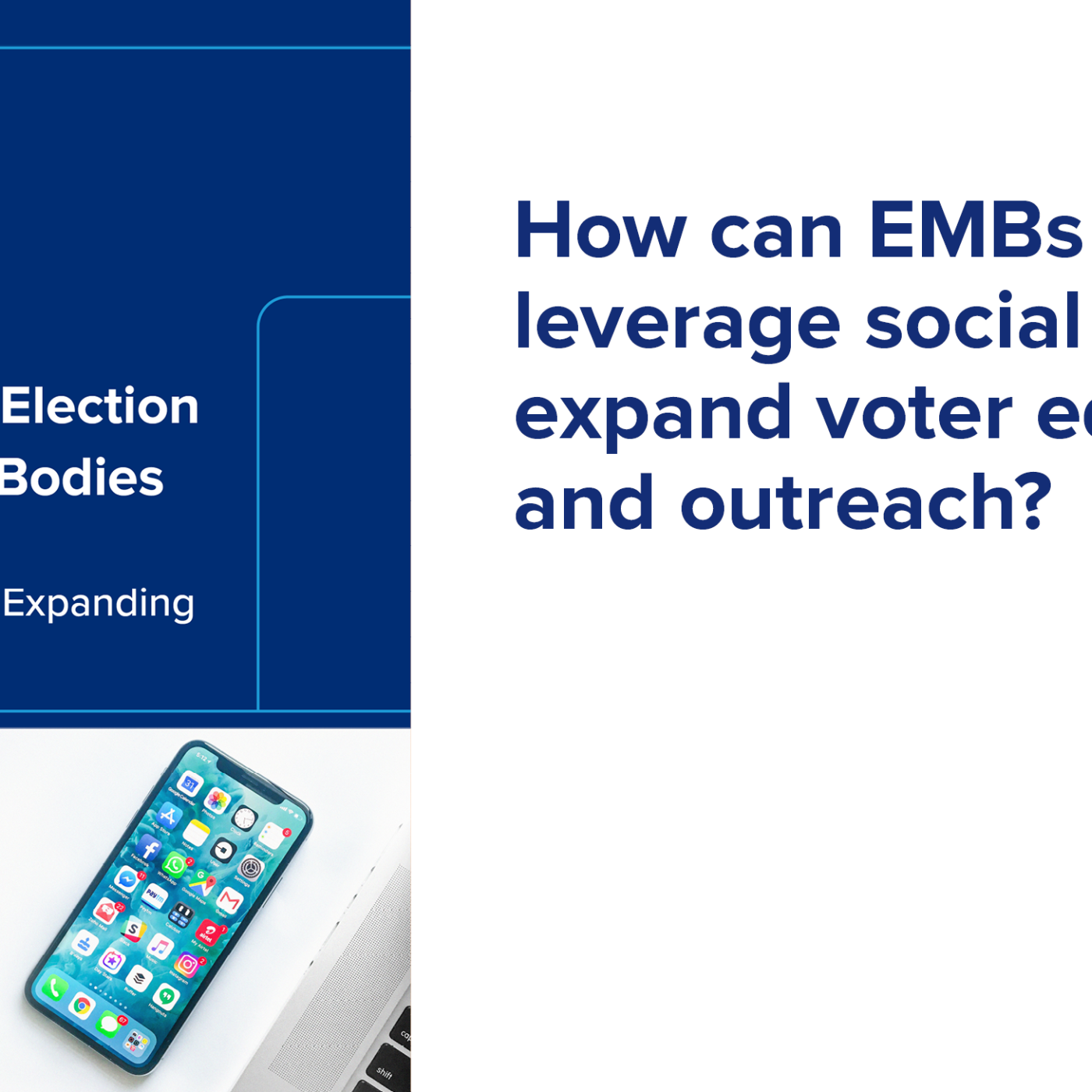 Cover: Social Media Strategies for Election Management Bodies: A Tactical Guide to Expanding Voter Outreach, Guide, August 2021 | How can EMBs further leverage social media to expand voter education and outreach?